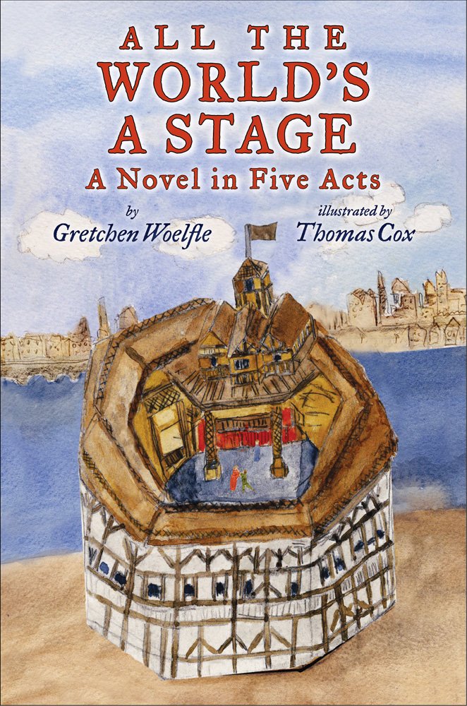 All The World's a Stage: A Novel in Five Acts,New