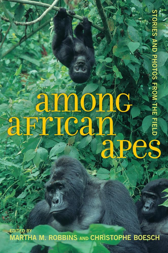 Among African Apes: Stories and Photos from the Field,Used