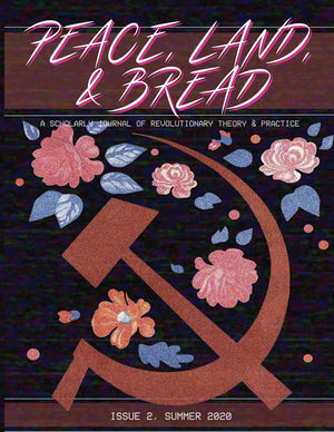 Peace, Land, and Bread: Issue 2