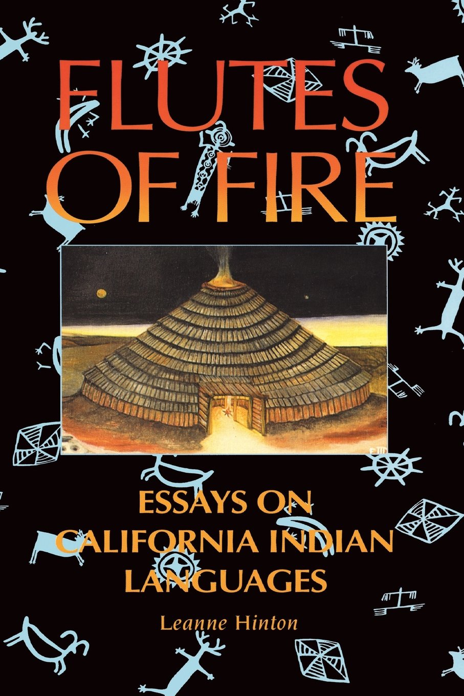 Flutes of Fire: Essays on California Indian Languages,Used