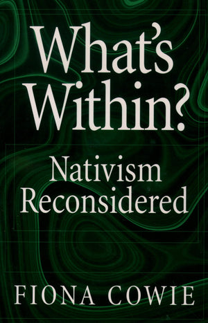 What's Within?: Nativism Reconsidered (Philosophy of Mind),Used