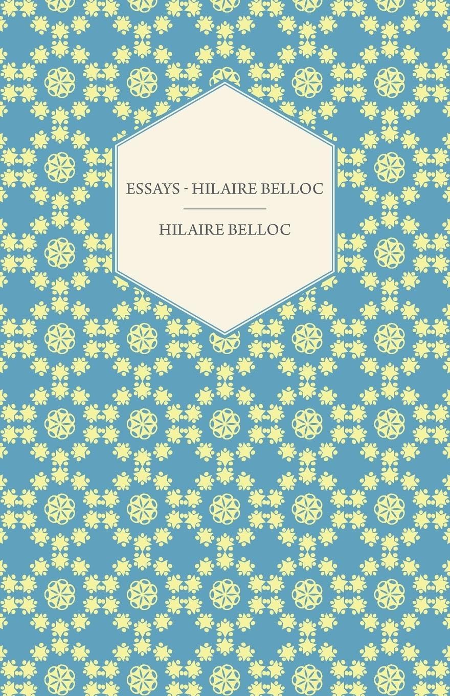 Essays  Hilaire Belloc,Used
