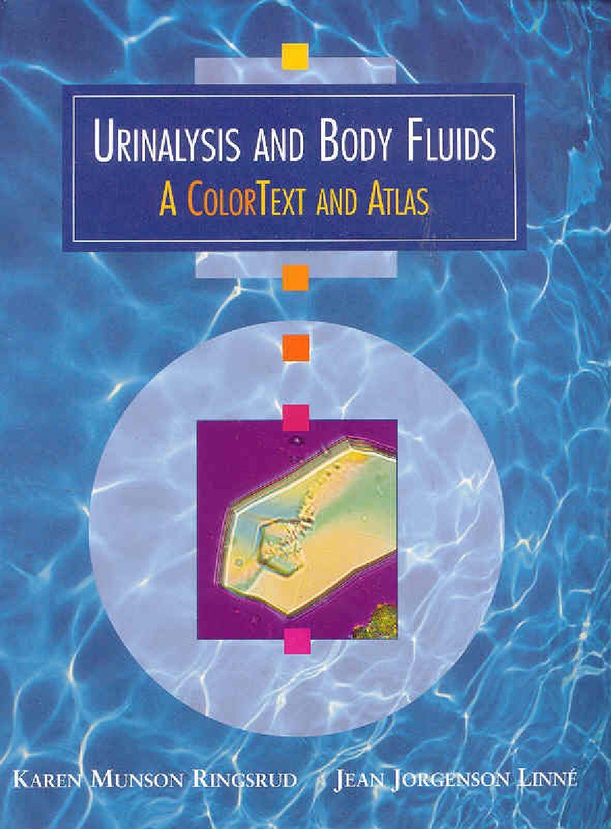 Urinalysis And Body Fluids: A Colortext And Atlas,New