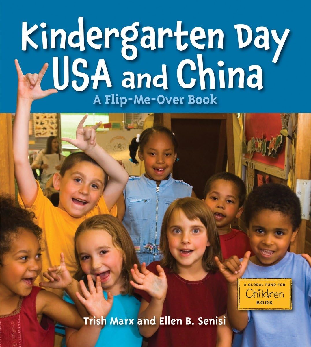 Kindergarten Day USA and China: A FlipMeOver Book (Global Fund for Children Books),Used