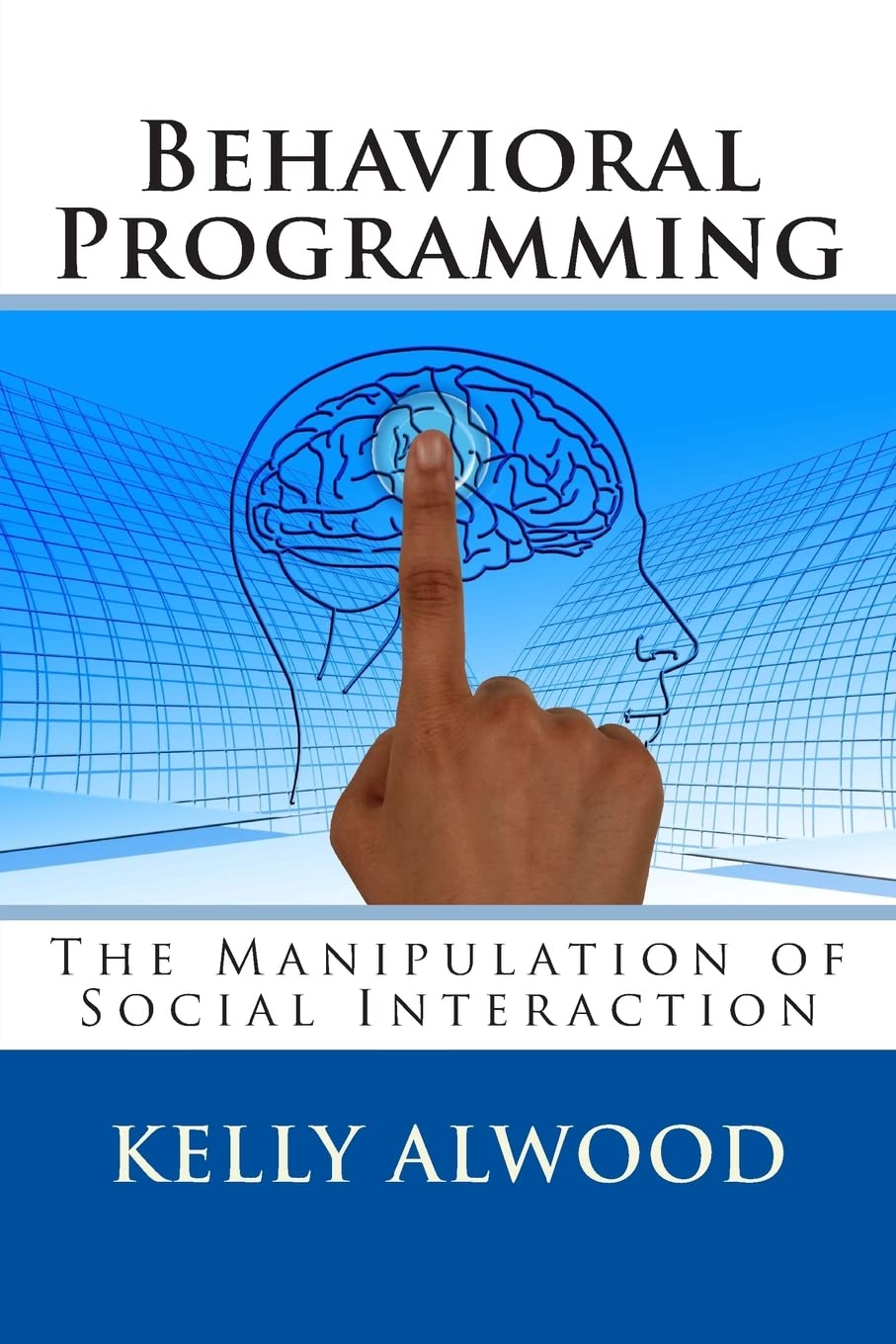 Behavioral Programming: The Manipulation of Social Interaction,Used