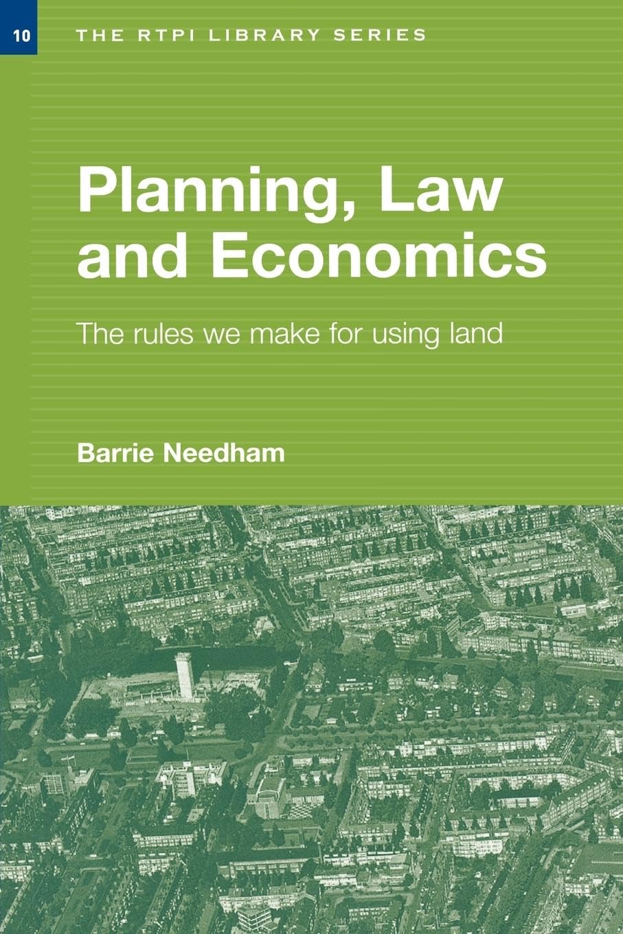Planning, Law and Economics: The Rules We Make for Using Land (RTPI Library Series),Used