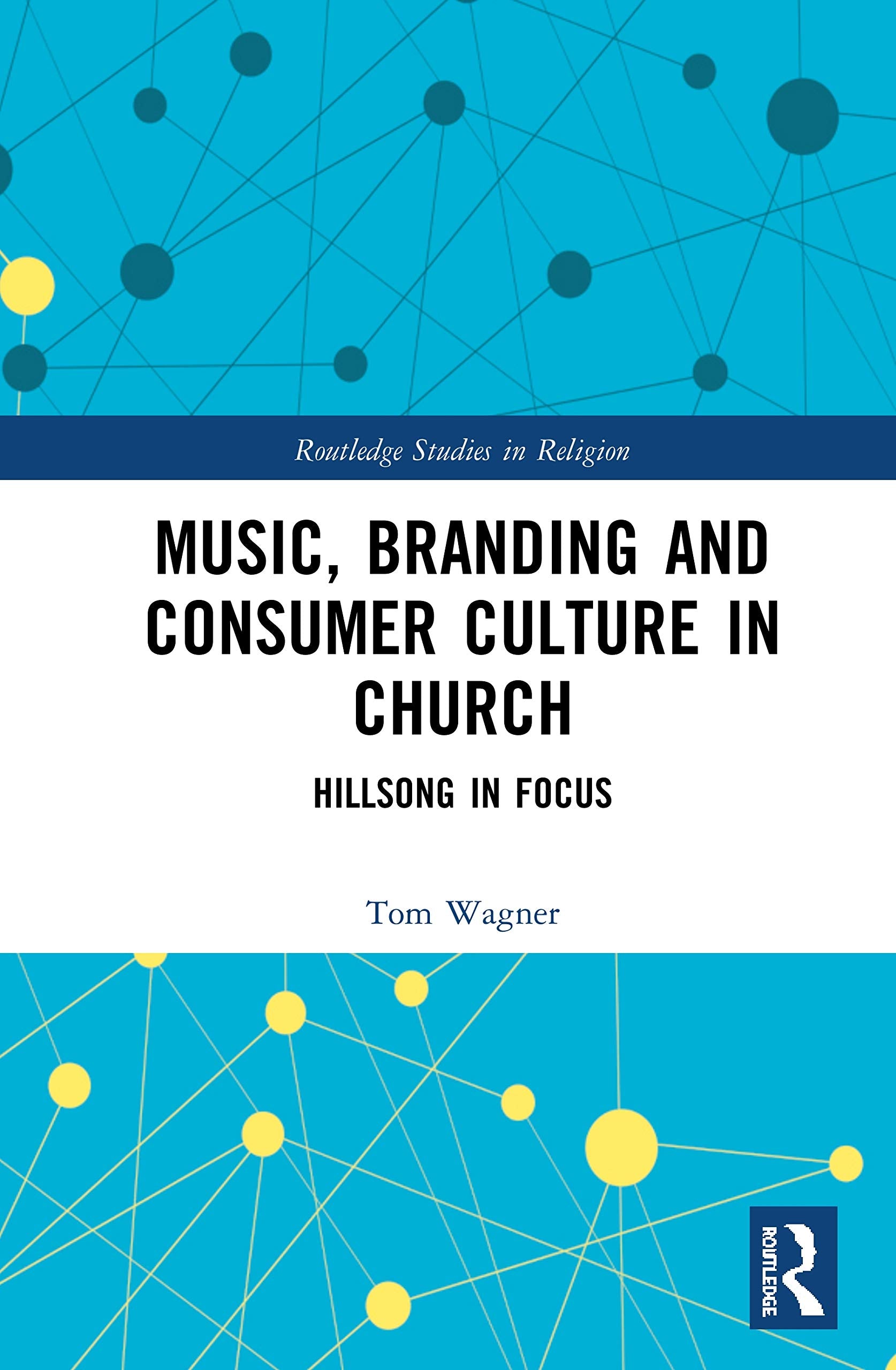 Music, Branding and Consumer Culture in Church (Routledge Studies in Religion),Used
