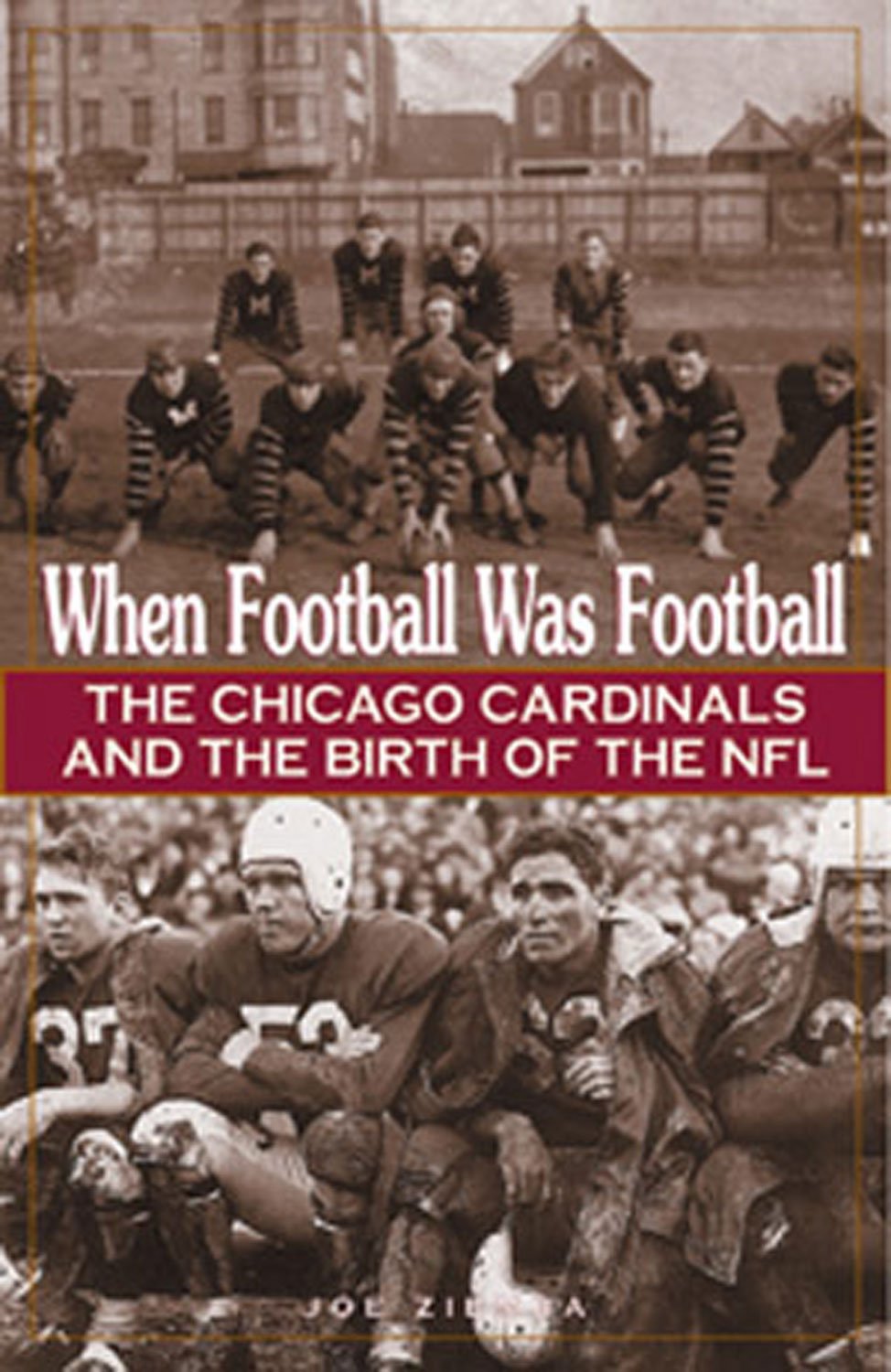 When Football Was Football: The Chicago Cardinals and the Birth of the NFL,Used