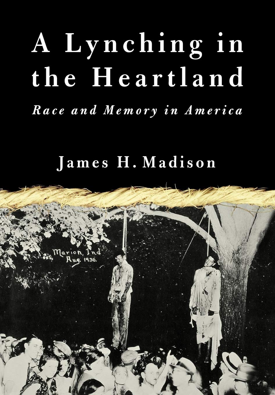 A Lynching in the Heartland: Race and Memory in America,New