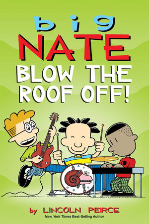 Big Nate: Blow the Roof Off! (Volume 22),New