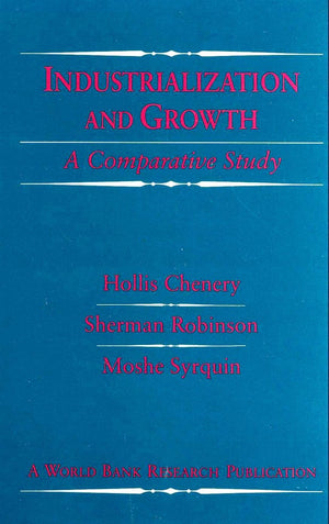 Industrialization and Growth: A Comparative Study (A World Bank Research Publication),Used