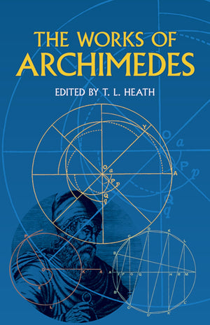 The Works Of Archimedes (Dover Books On Mathematics),New