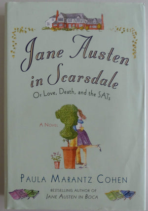 Jane Austen in Scarsdale: Or Love, Death and the SATs,Used