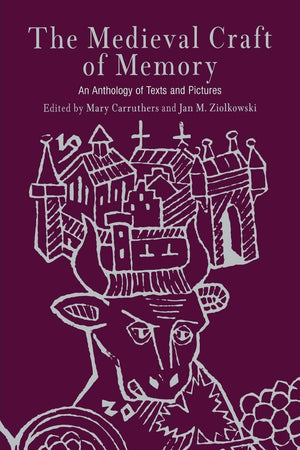 The Medieval Craft of Memory: An Anthology of Texts and Pictures (Material Texts),Used
