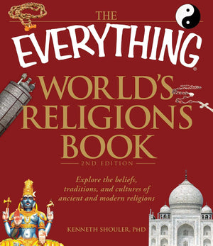 The Everything World's Religions Book: Explore the beliefs, traditions, and cultures of ancient and modern religions (Everything,Used