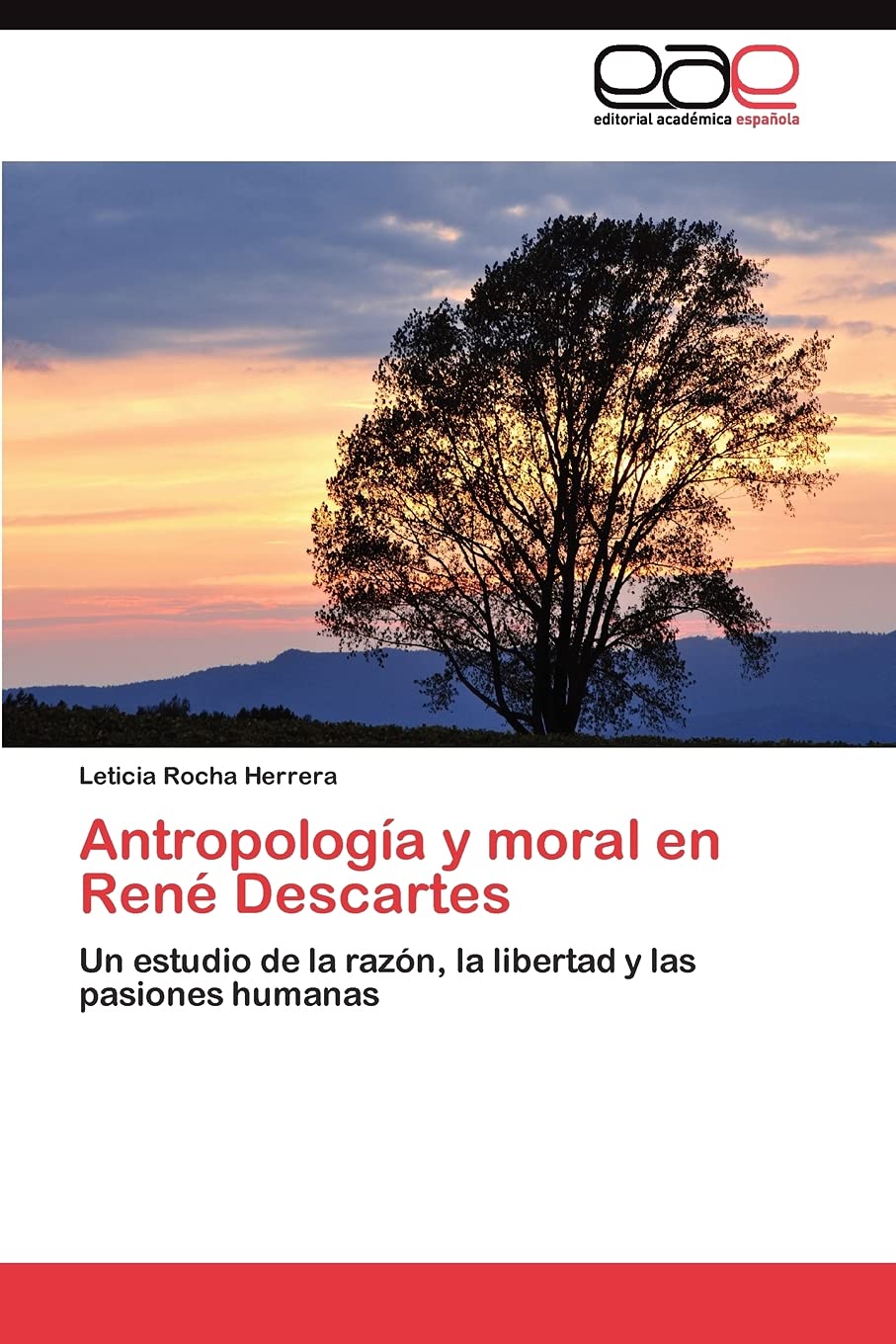 Antropologa y moral en Ren Descartes: Un estudio de la razn, la libertad y las pasiones humanas (Spanish Edition),Used