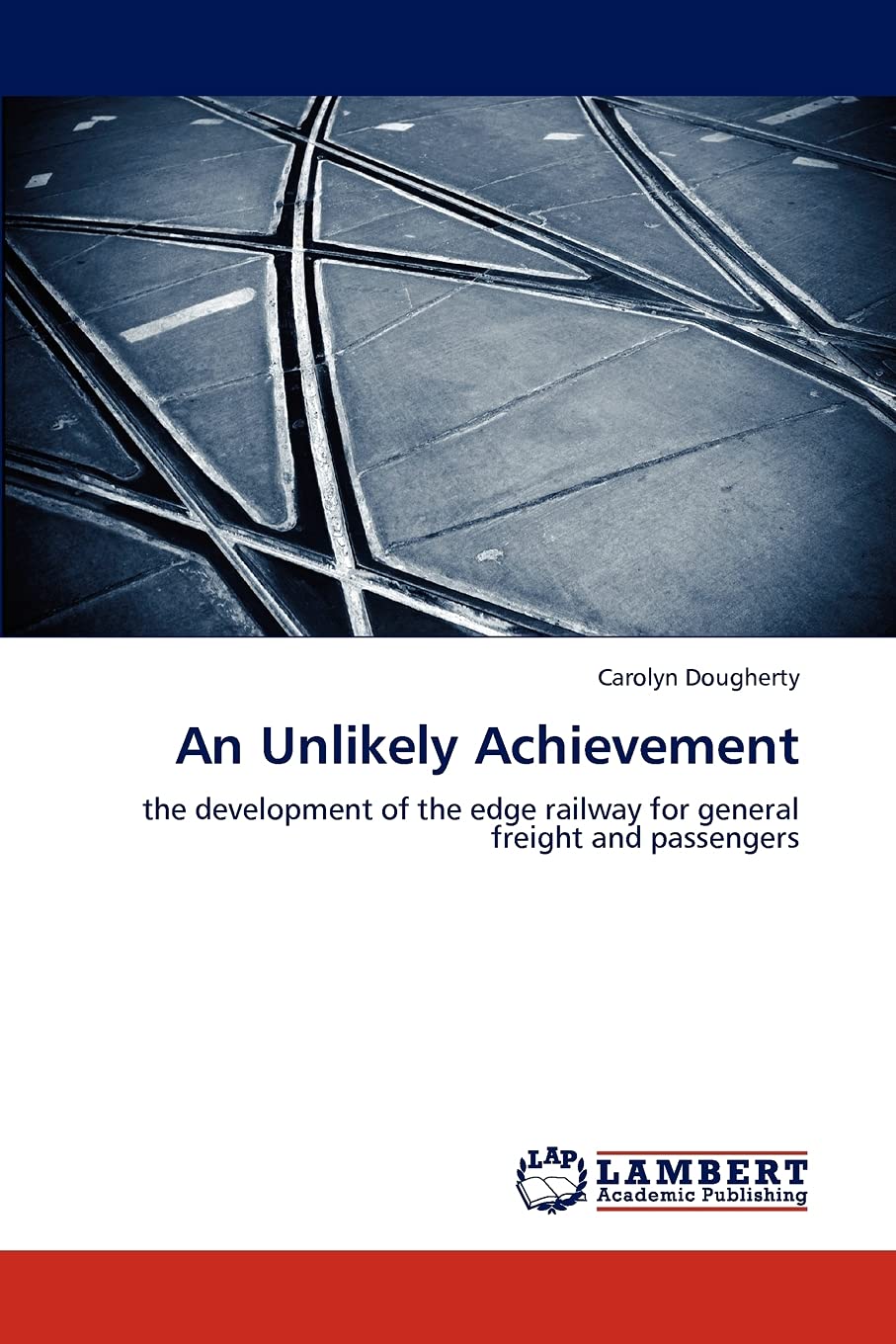 An Unlikely Achievement: the development of the edge railway for general freight and passengers,Used