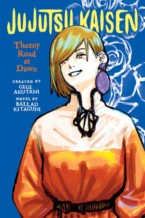 Jujutsu Kaisen: Thorny Road at Dawn (Jujutsu Kaisen Novels),New