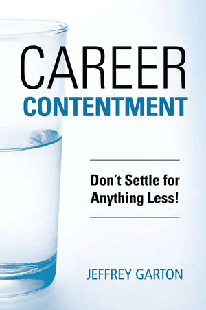 Career Contentment: Don't Settle for Anything Less!,Used