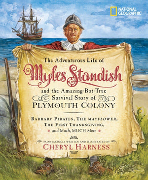 The Adventurous Life of Myles Standish and the AmazingbutTrue Survival Story of Plymouth Colony: Barbary Pirates, the Mayflowe,Used