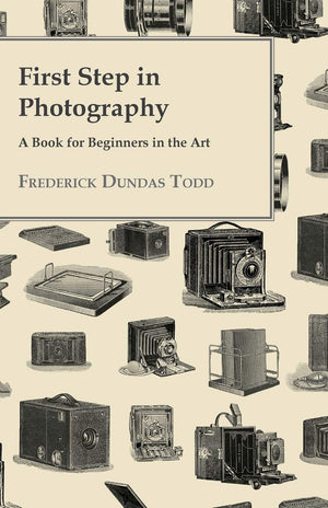 First Step In Photography  A Book For Beginners In The Art,Used