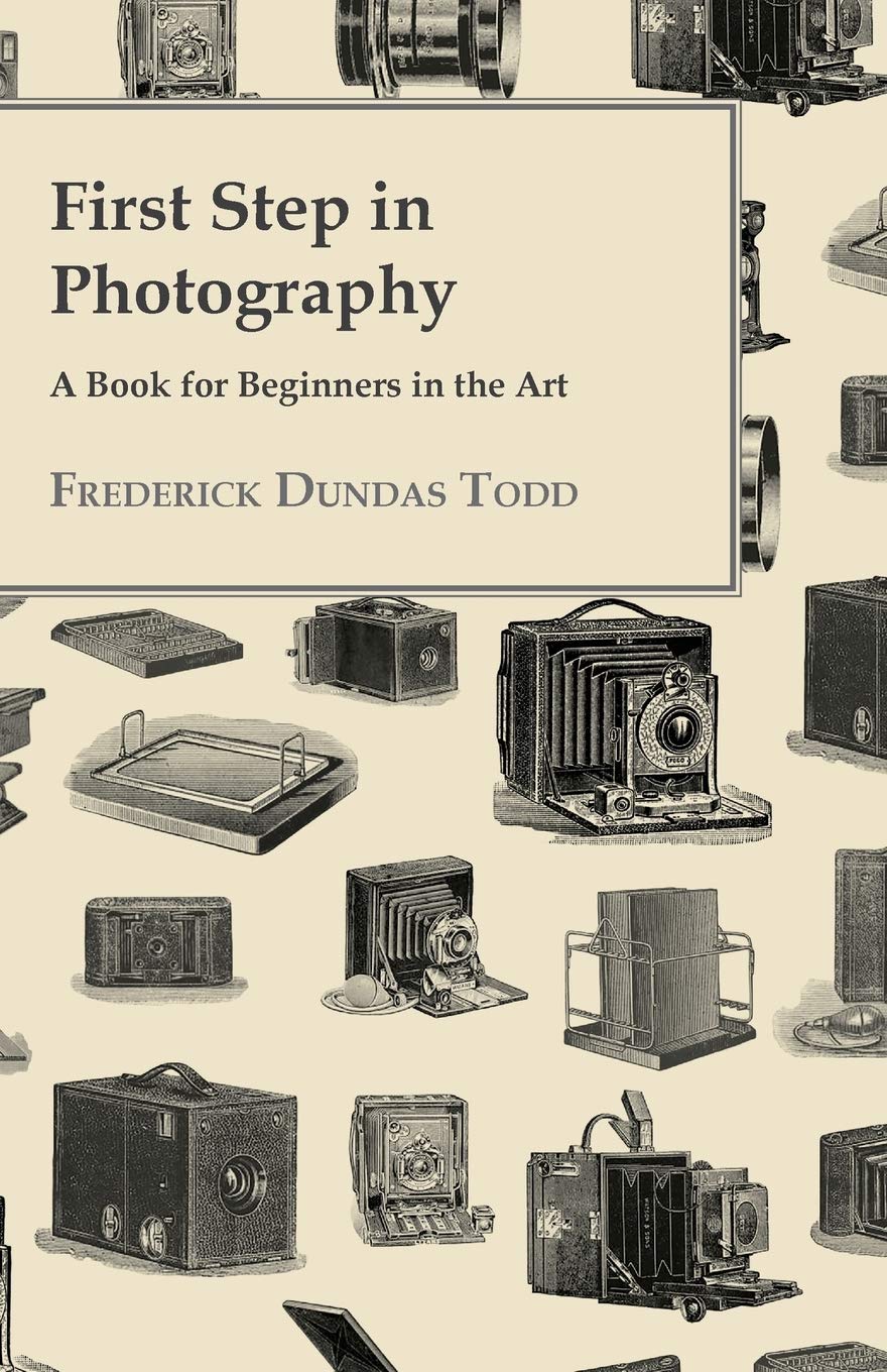 First Step In Photography  A Book For Beginners In The Art,Used