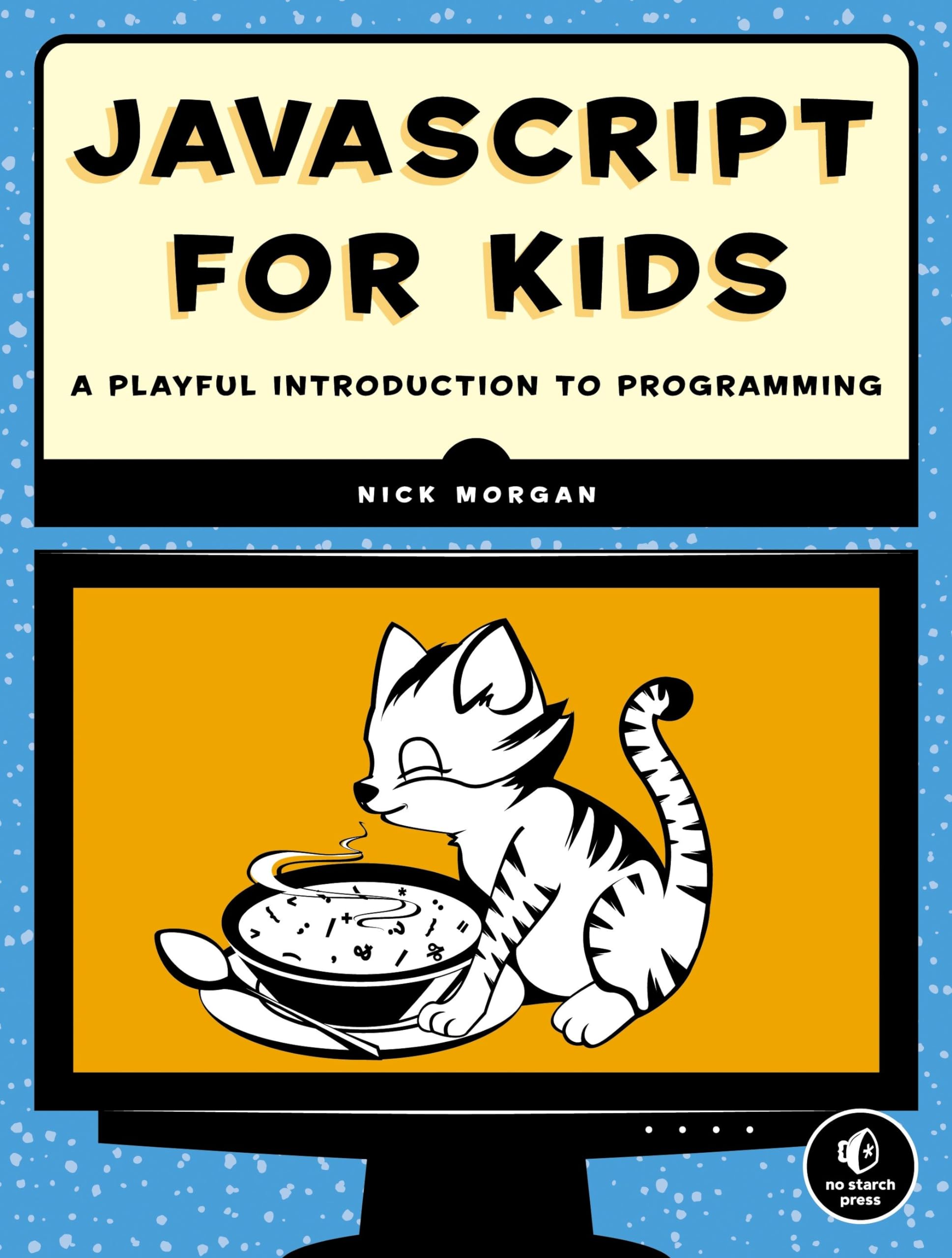JavaScript for Kids: A Playful Introduction to Programming,Used