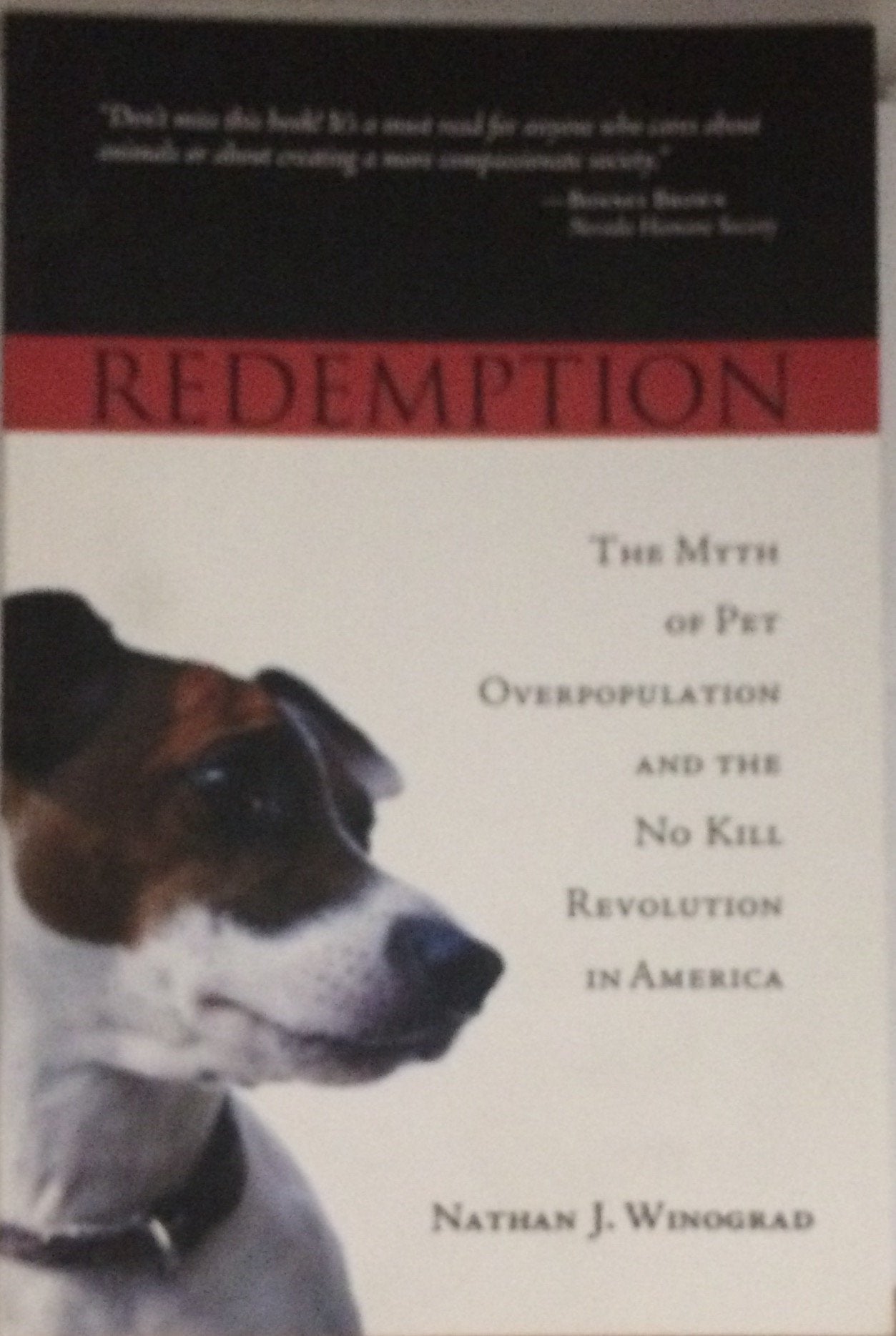 Redemption: The Myth Of Pet Overpopulation And The No Kill Revolution In America,Used