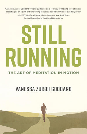 Still Running: The Art of Meditation in Motion,Used