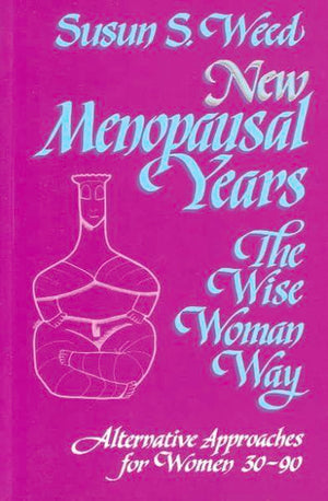 New Menopausal Years: Alternative Approaches for Women 3090 (3) (Wise Woman Herbal),Used