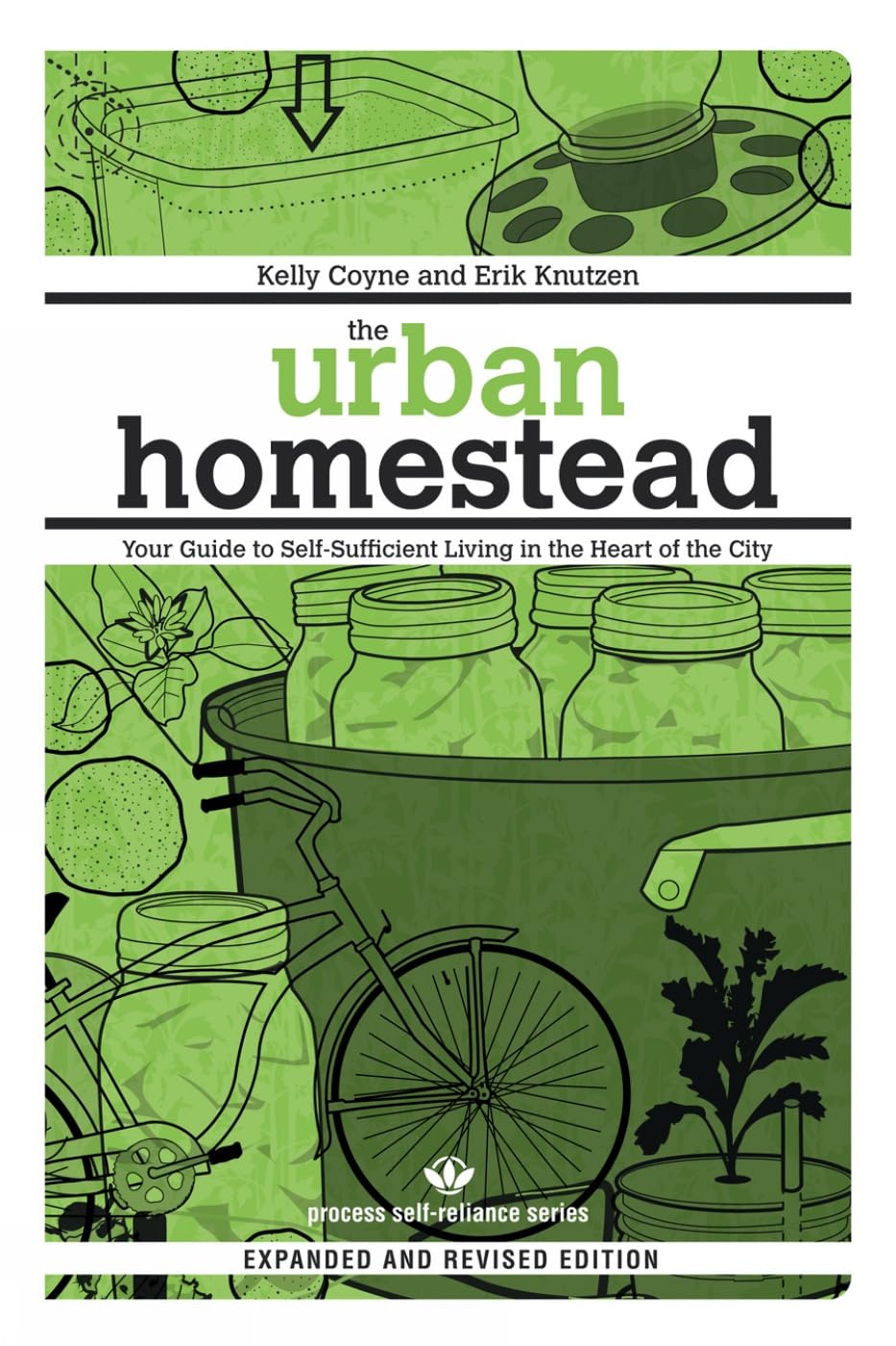 The Urban Homestead (Expanded & Revised Edition): Your Guide To Selfsufficient Living In The Heart Of The City (Process Selfre