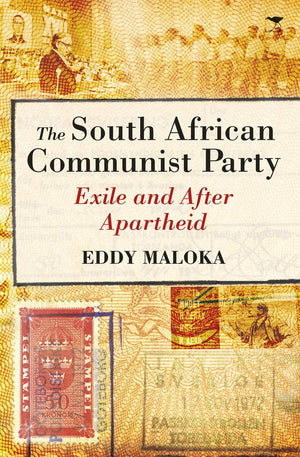 The South African Communist Party: Exile and After Apartheid,Used