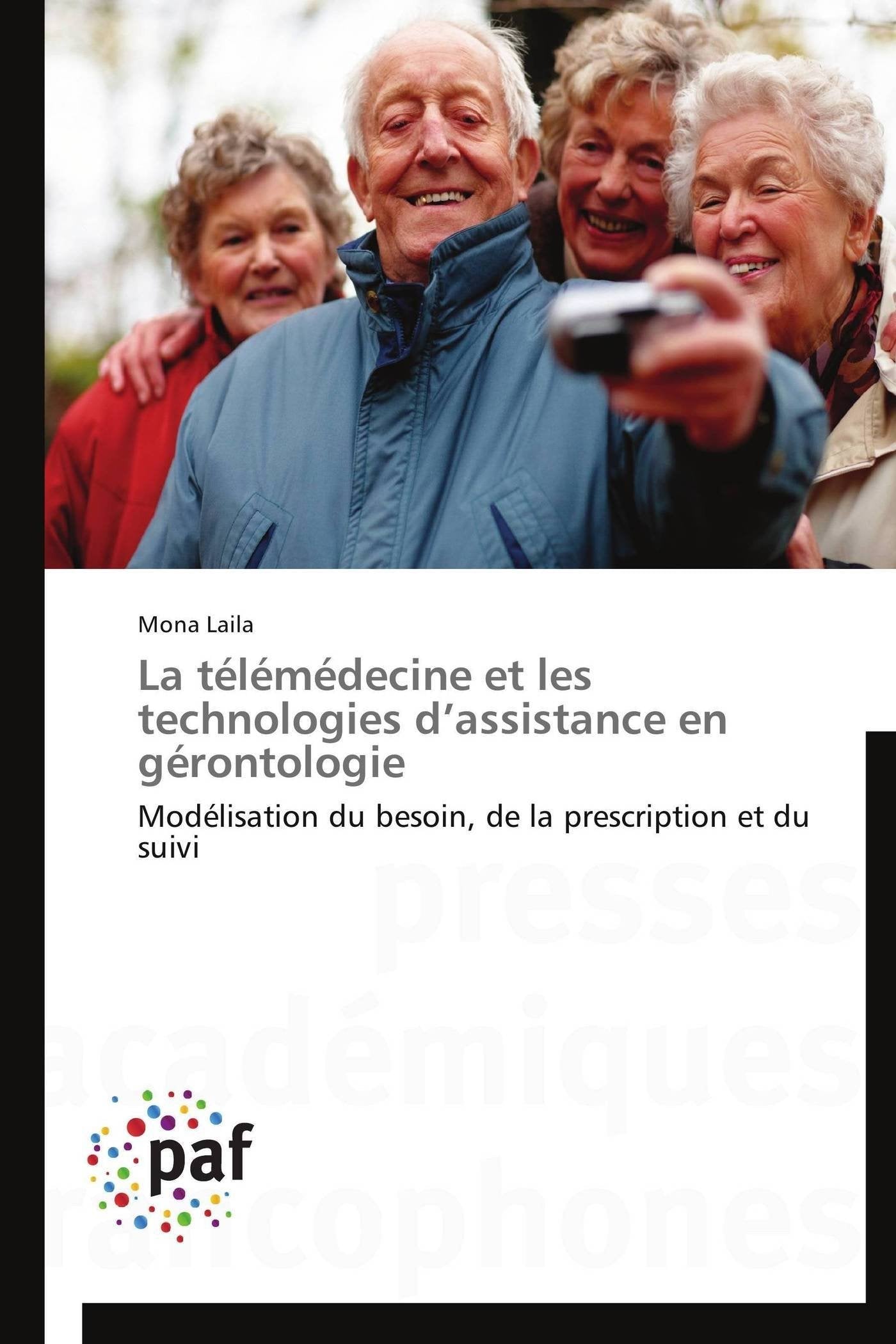 La tlmdecine et les technologies dassistance en grontologie: Modlisation du besoin, de la prescription et du suivi (Om,Used