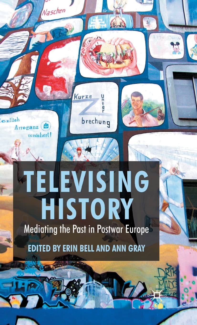 Televising History: Mediating the Past in Postwar Europe,Used
