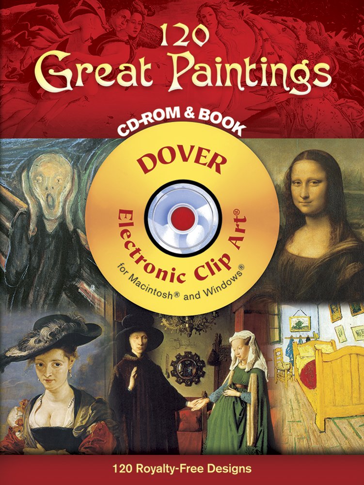 120 Great Paintings Cdrom And Book (Dover Electronic Clip Art),New