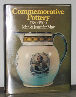 Commemorative Pottery, 17801900: A Guide for Collectors,Used