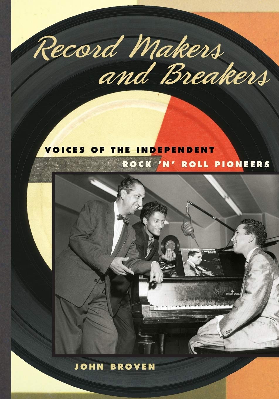 Record Makers and Breakers: Voices of the Independent Rock 'n' Roll Pioneers (Music in American Life),Used