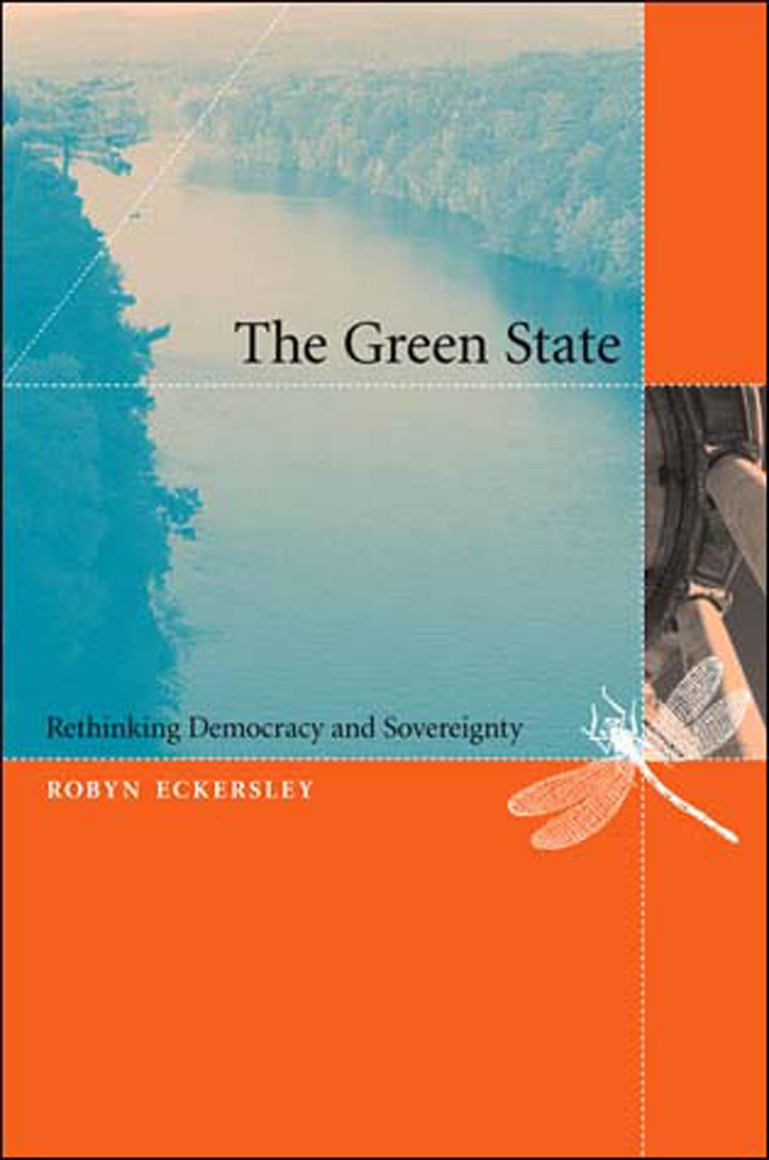 The Green State: Rethinking Democracy and Sovereignty,Used