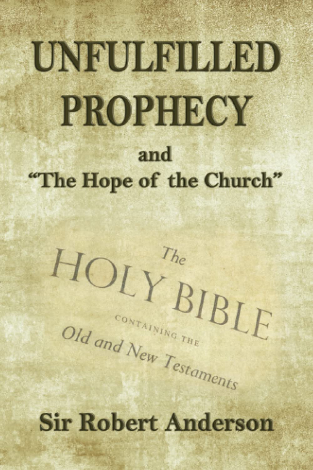 Unfulfilled Prophecy: and The Hope of the Church,Used