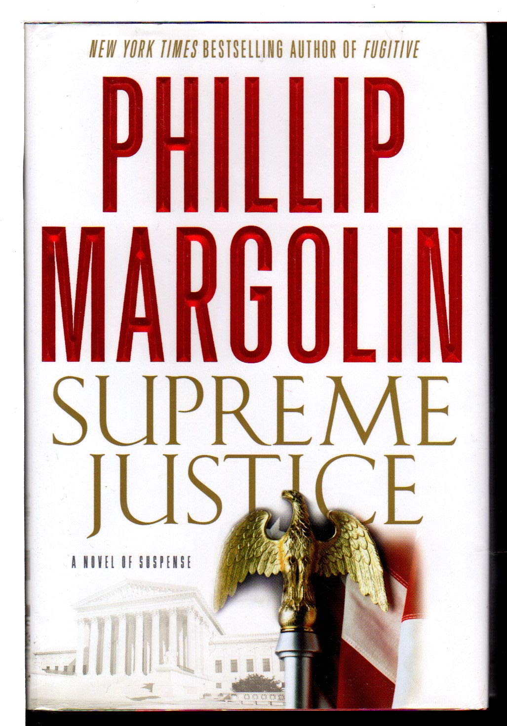 Supreme Justice: A Novel of Suspense,Used