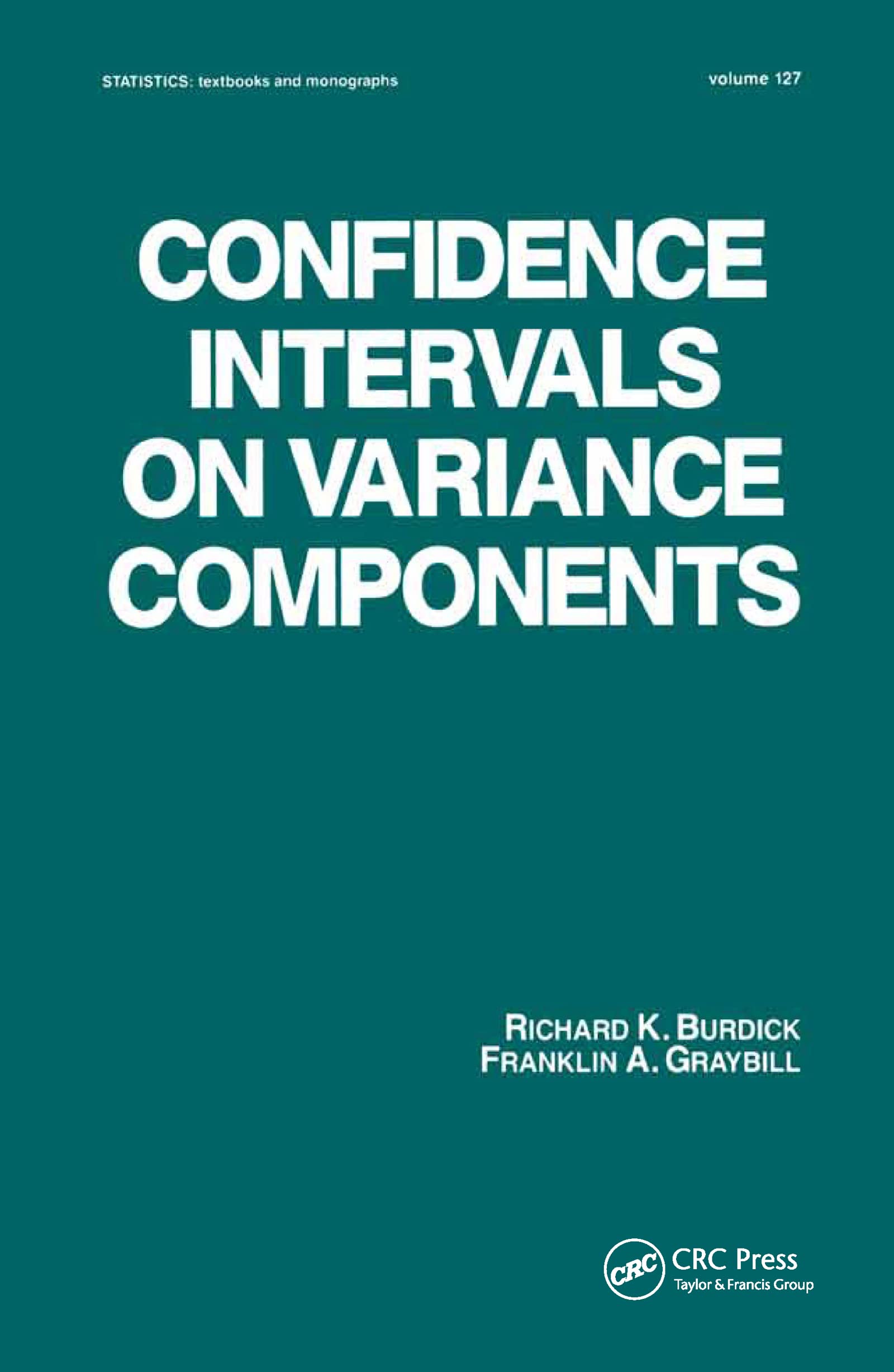 Confidence Intervals on Variance Components (STATISTICS, A SERIES OF TEXTBOOKS AND MONOGRAPHS),Used