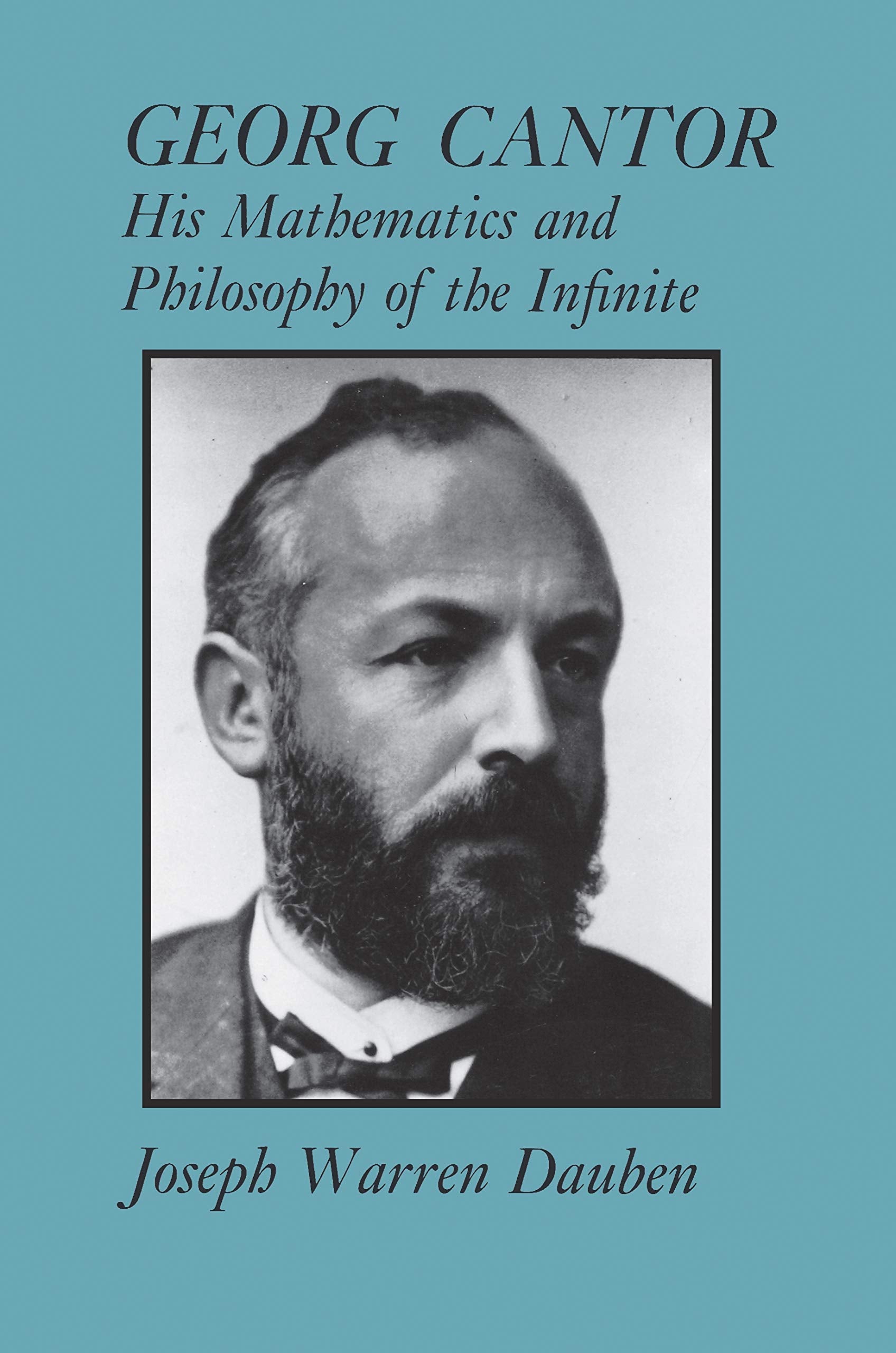 Georg Cantor: His Mathematics And Philosophy Of The Infinite,New