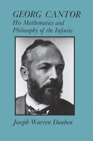 Georg Cantor: His Mathematics And Philosophy Of The Infinite,New