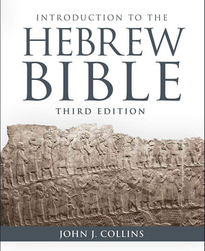 Introduction To The Hebrew Bible: Third Edition