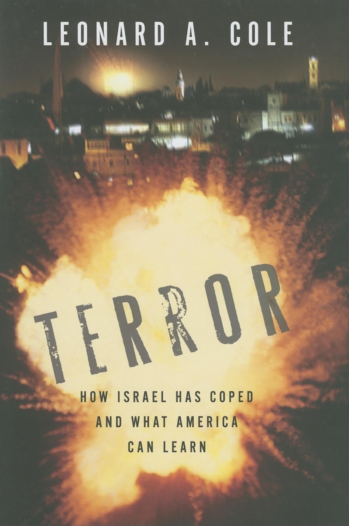 Terror: How Israel Has Coped and What America Can Learn,Used
