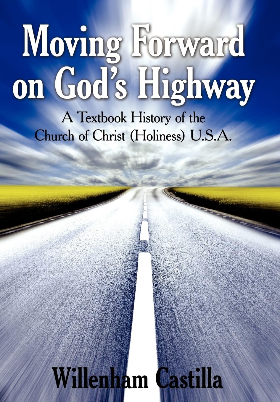 Moving Forward on God's Highway: A Textbook History of the Church of Christ (Holiness) U.S.A.,Used