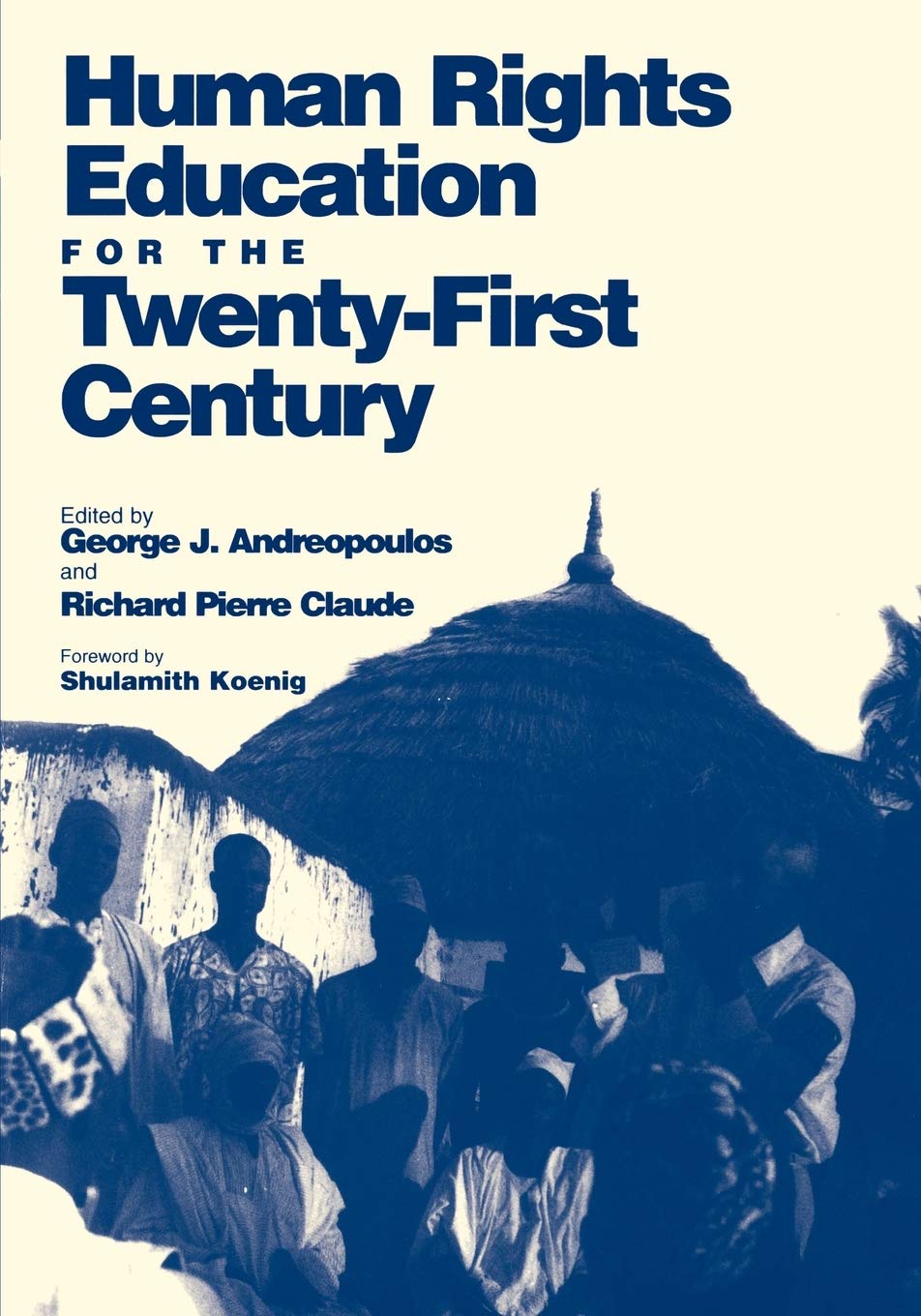 Human Rights Education for the TwentyFirst Century (Pennsylvania Studies in Human Rights),Used