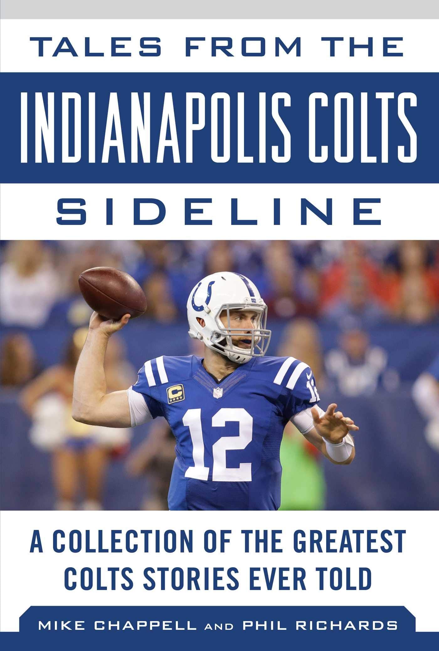 Tales from the Indianapolis Colts Sideline: A Collection of the Greatest Colts Stories Ever Told (Tales from the Team),Used