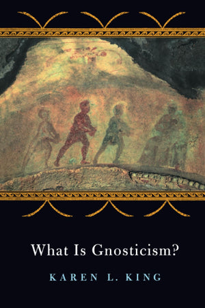 What Is Gnosticism?,New