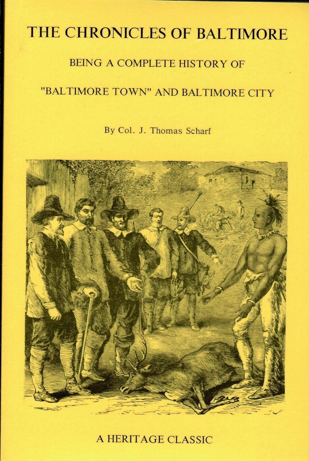 The Chronicles of Baltimore (Maryland): Being a Complete History of Baltimore Town and Baltimore City from the Earliest Period t,Used